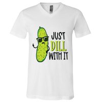 Dill Pickle Dill With It Deal With It V-Neck T-Shirt