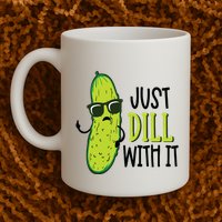 Dill Pickle Dill With It Deal With It Mug