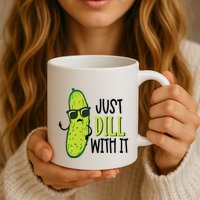 Dill Pickle Dill With It Deal With It Mug
