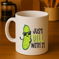 Dill Pickle Dill With It Deal With It Mug