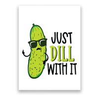 Dill Pickle Dill With It Deal With It Poster