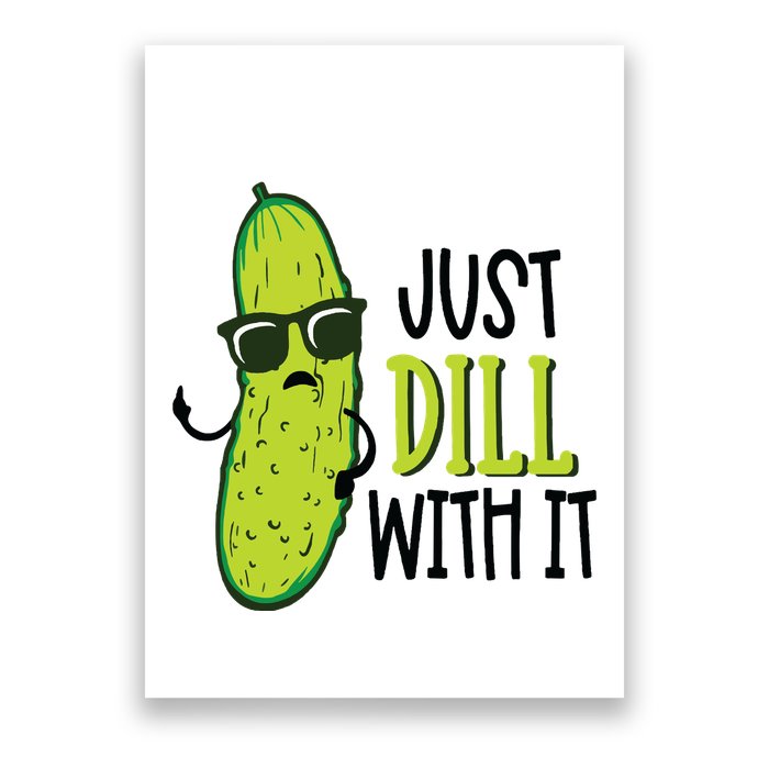 Dill Pickle Dill With It Deal With It Poster