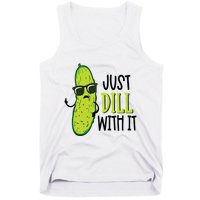Dill Pickle Dill With It Deal With It Tank Top