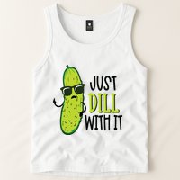 Dill Pickle Dill With It Deal With It Tank Top
