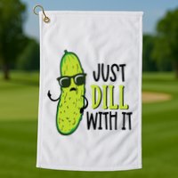 Dill Pickle Dill With It Deal With It Golf Towel