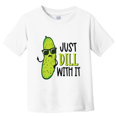 Dill Pickle Dill With It Deal With It Toddler T-Shirt