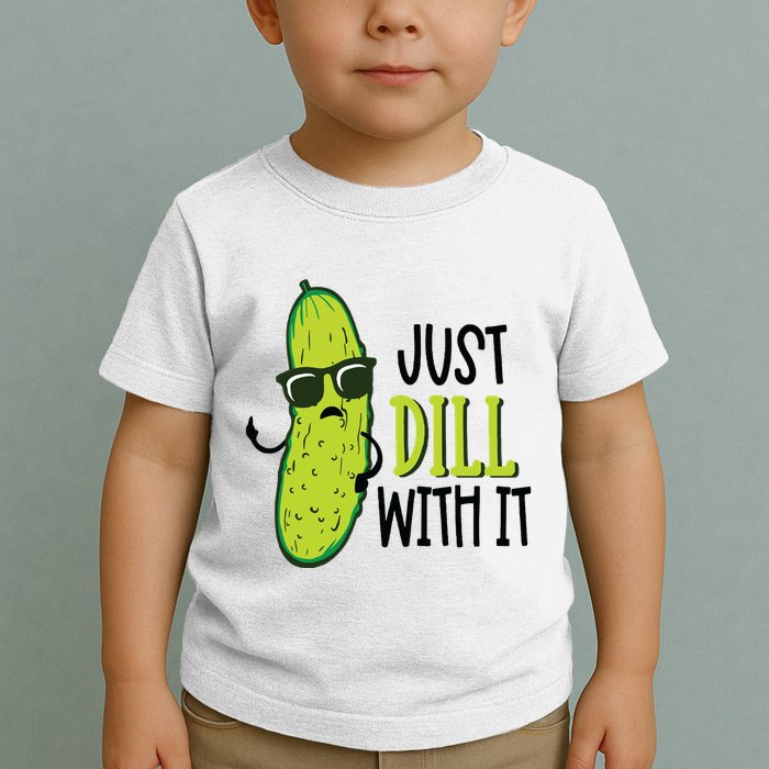 Dill Pickle Dill With It Deal With It Toddler T-Shirt