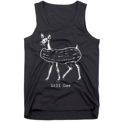 Dill Pickle Dill Doe Funny Tank Top