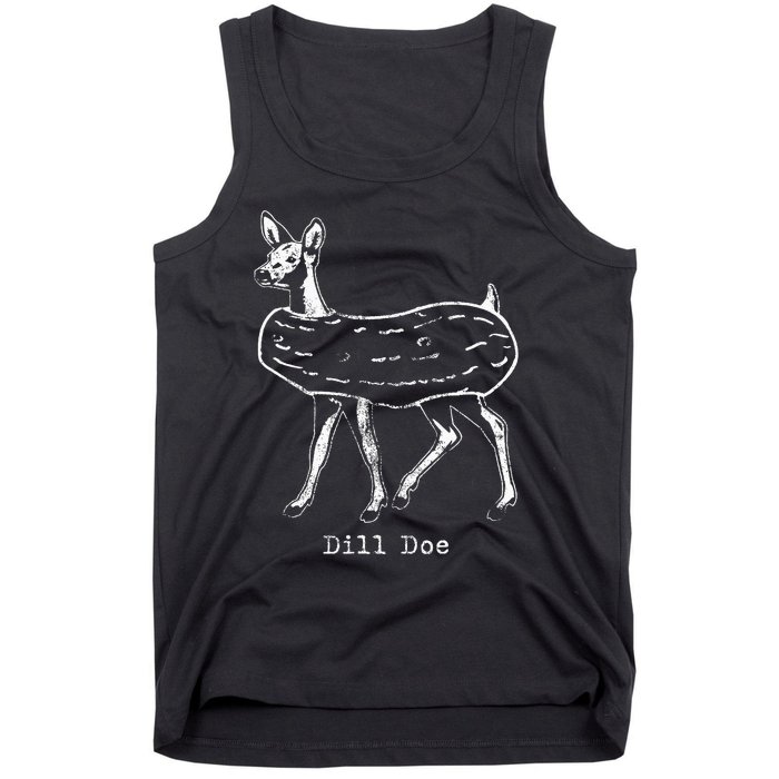 Dill Pickle Dill Doe Funny Tank Top