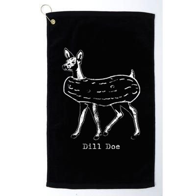 Dill Pickle Dill Doe Funny Platinum Collection Golf Towel