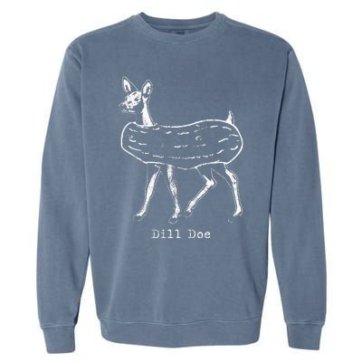 Dill Pickle Dill Doe Funny Garment-Dyed Sweatshirt