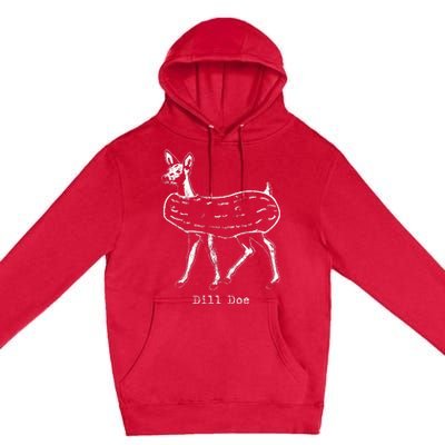 Dill Pickle Dill Doe Funny Premium Pullover Hoodie