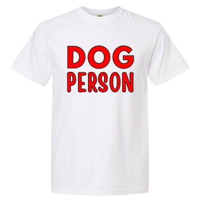 Dog Person Garment-Dyed Heavyweight T-Shirt