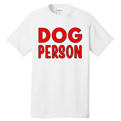 Dog Person Tall T-Shirt