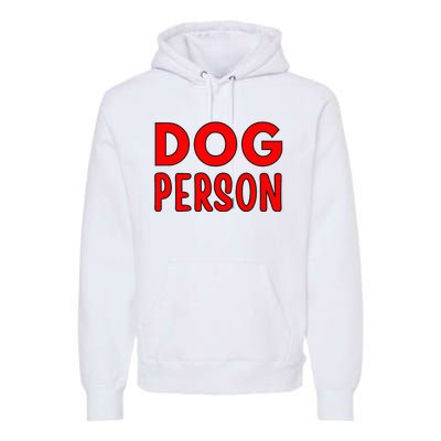 Dog Person Premium Hoodie