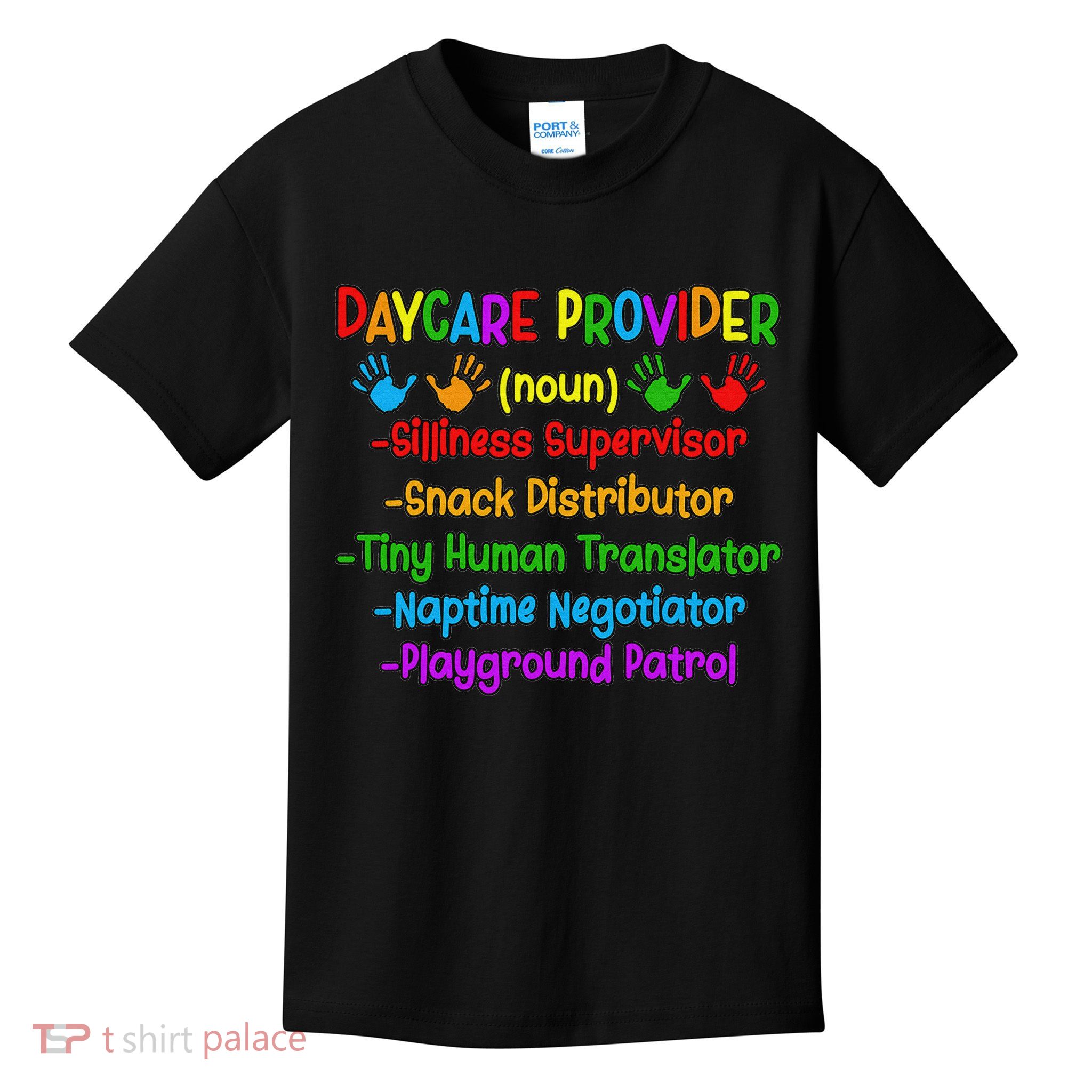 Daycare Provider Definition Daycare Teacher Day Kids T-Shirt