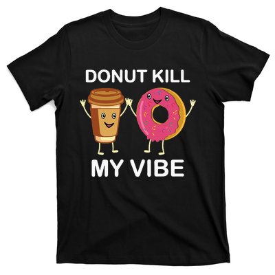 Donut Party Dont Kill My Vibe T-Shirt