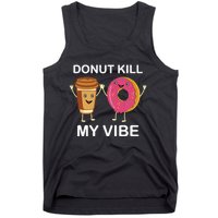 Donut Party Dont Kill My Vibe Tank Top