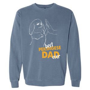 Dog Pekingese Dad Pekingese Best Pekingese Dad Ever Gift Garment-Dyed Sweatshirt