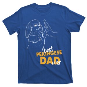 Dog Pekingese Dad Pekingese Best Pekingese Dad Ever Gift T-Shirt