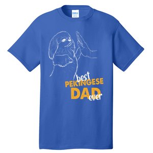 Dog Pekingese Dad Pekingese Best Pekingese Dad Ever Gift Tall T-Shirt