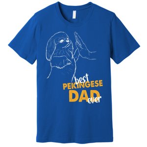 Dog Pekingese Dad Pekingese Best Pekingese Dad Ever Gift Premium T-Shirt