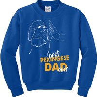 Dog Pekingese Dad Pekingese Best Pekingese Dad Ever Gift Kids Sweatshirt