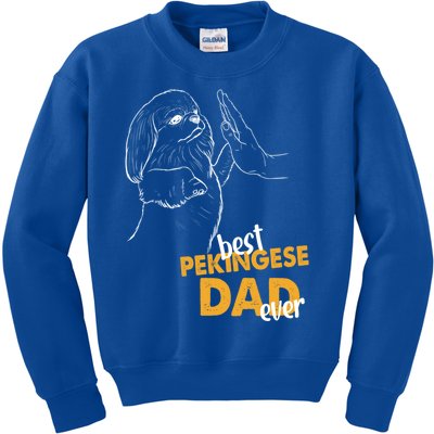 Dog Pekingese Dad Pekingese Best Pekingese Dad Ever Gift Kids Sweatshirt