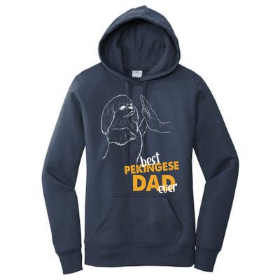 Dog Pekingese Dad Pekingese Best Pekingese Dad Ever Gift Women's Pullover Hoodie