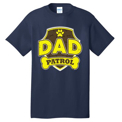 Dad Patrol Dog Tall T-Shirt