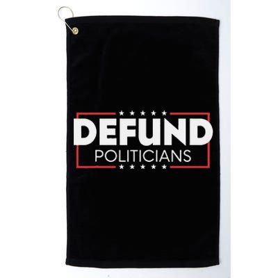 Defund Politicians Platinum Collection Golf Towel