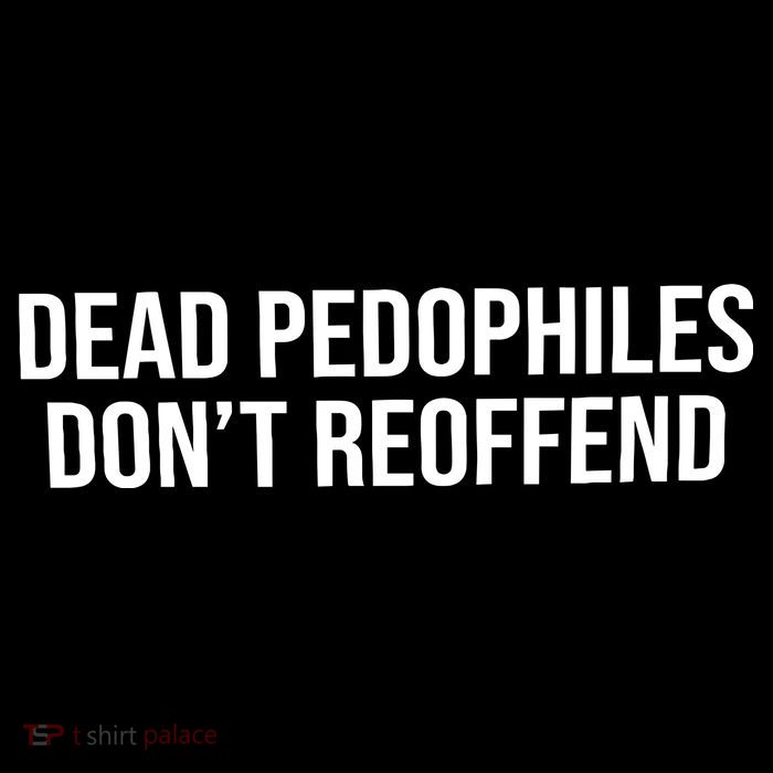 Dead Pedophiles Dont Reoffend Baby Bodysuit