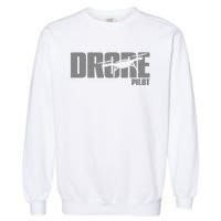 Drone Pilot Drone Operator Drone Life Garment-Dyed Sweatshirt