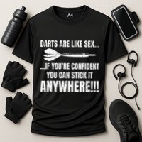 Dart Players Darts Are Like Sex Stick Anywhere Funny Performance Shirt