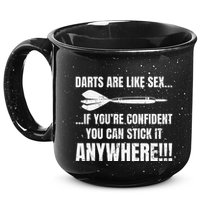 Dart Players Darts Are Like Sex Stick Anywhere Funny 15oz Campfire Ceramic Mug
