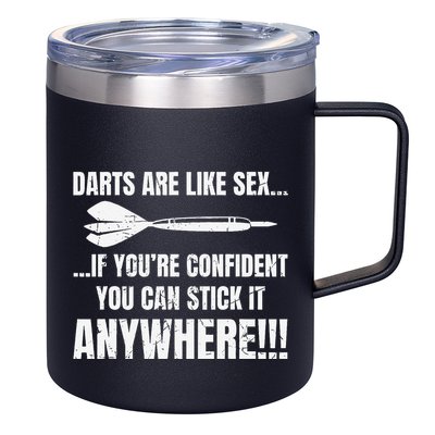 Dart Players Darts Are Like Sex Stick Anywhere Funny 12oz Stainless Steel Coffee Mug