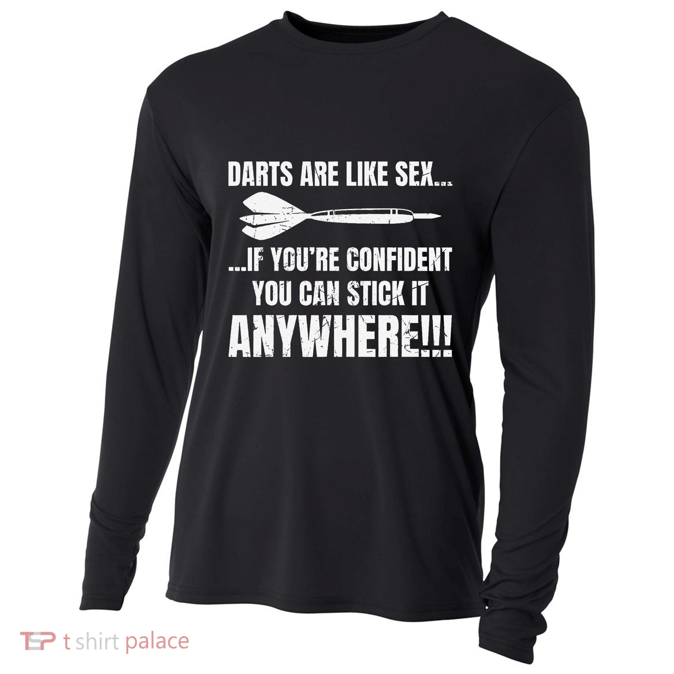 Dart Players Darts Are Like Sex Stick Anywhere Funny Cooling Performance Long Sleeve Crew