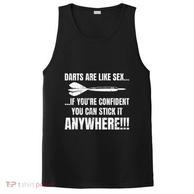 Dart Players Darts Are Like Sex Stick Anywhere Funny PosiCharge Competitor Tank