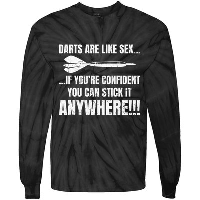 Dart Players Darts Are Like Sex Stick Anywhere Funny Tie-Dye Long Sleeve Shirt