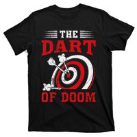 Darts Player Dart Of The Doom Funny Darts Lovers T-Shirt