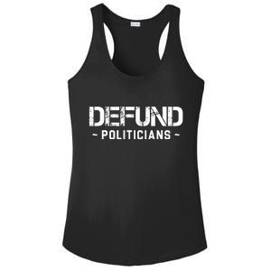 Defund Politicians Defund The Government Ladies PosiCharge Competitor Racerback Tank