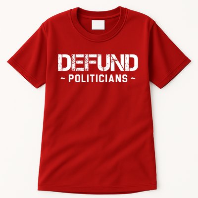 Defund Politicians Defund The Government Tall T-Shirt