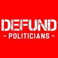 Defund Politicians Defund The Government Toddler T-Shirt