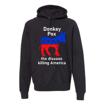 Donkey Pox Donkey Political Funny Satire Premium Hoodie