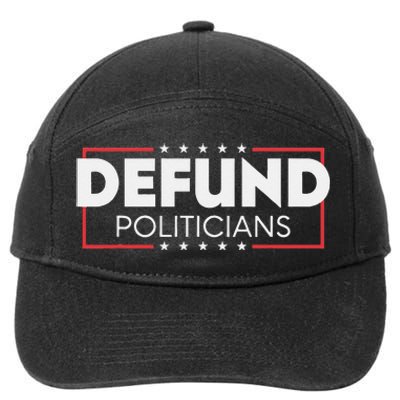 Defund Politicians 7-Panel Snapback Hat