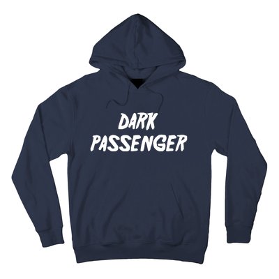 Dark Passenger Hoodie