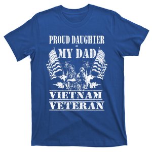 Distressed Proud Daughter Dad Vietnam Veteran Military Gift Cool Gift T-Shirt