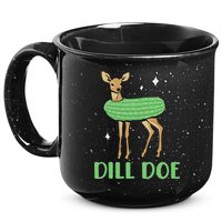 Dill Pickle Dill Doe Dark Inappropriate Offensive 15oz Campfire Ceramic Mug