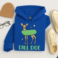 Dill Pickle Dill Doe Dark Inappropriate Offensive Hoodie