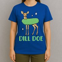 Dill Pickle Dill Doe Dark Inappropriate Offensive T-Shirt